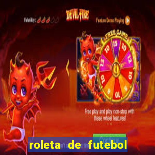 roleta de futebol roleta jogadores de futebol para